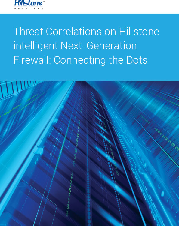 Threat-Correlations-on-Hillstone-intelligent-Next-Generation-Firewall_Connecting-the-Dots
